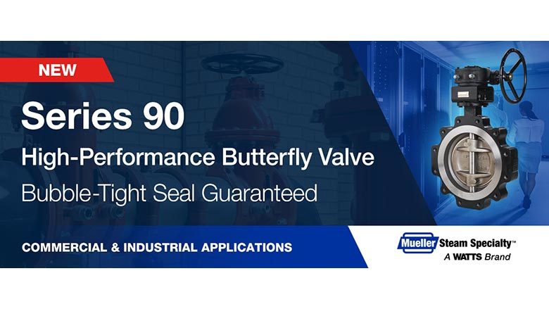 Mueller Steam Specialty Series 90 butterfly valves