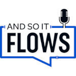 PM Engineer's And So It Flows Podcast logo